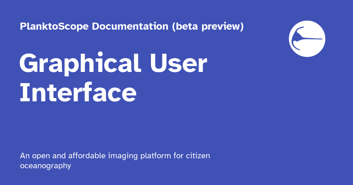 Graphical User Interface - PlanktoScope Documentation (beta preview)